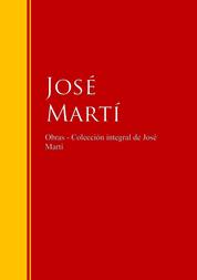 Obras - Colección de José Martí - Biblioteca de Grandes Escritores