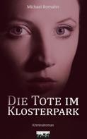 Michael Romahn: Die Tote im Klosterpark: Kriminalroman ★★★
