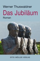 Werner Thuswaldner: Das Jubiläum 