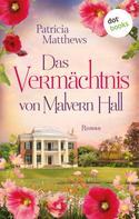 Patricia Matthews: Das Vermächtnis von Malvern Hall: Virginia Love - Band 2 ★★★★
