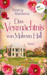 Das Vermächtnis von Malvern Hall: Virginia Love - Band 2 - Roman