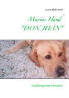 Maria Mohrwind: Marias Hund "DON JUAN" ★★★