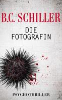 B.C. Schiller: Die Fotografin ★★★