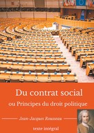 Jean-Jacques Rousseau: Du contrat social ou Principes du droit politique 