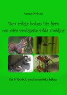 Annica Nykvist: Den roliga boken för barn om våra vanligaste vilda smådjur 