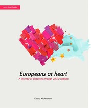 Europeans at heart - A journey of discovery through 28 EU capitals