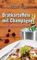 Helmut Exner: Bratkartoffeln mit Champagner ★★★★