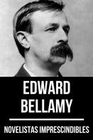 Edward Bellamy: Novelistas Imprescindibles - Edward Bellamy 
