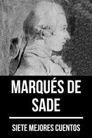 Marquis de Sade: 7 mejores cuentos de Marqués de Sade 