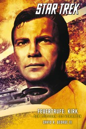 Star Trek - The Original Series 3 - Feuertaufe: Kirk - Der Leitstern des Verirrten