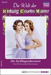 Die Welt der Hedwig Courths-Mahler 479 - Liebesroman - Die Zwillingsschwestern