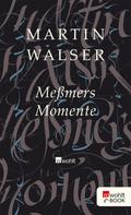 Martin Walser: Meßmers Momente ★★★★★