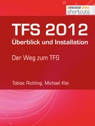 Tobias Richling: TFS 2012 Überblick und Installation 