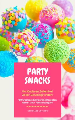 Party Snacks - Uw Kinderen Zullen Het Zeker Geweldig Vinden!