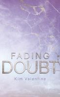 Kim Valentine: Fading Doubt ★★★★