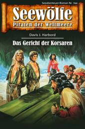 Seewölfe - Piraten der Weltmeere 744 - Das Gericht der Korsaren