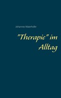 Johannes Maierhofer: Therapie im Alltag 