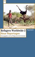 Ulrich Schreiber: Refugees Worldwide 2 