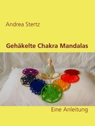 Andrea Stertz: Gehäkelte Chakra Mandalas 