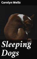 Carolyn Wells: Sleeping Dogs 