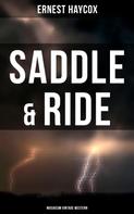 Ernest Haycox: Saddle & Ride (Musaicum Vintage Western) 
