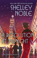 Shelley Noble: A Resolution at Midnight 