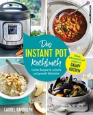 Laurel Randolph: Das Instant-Pot-Kochbuch ★★★