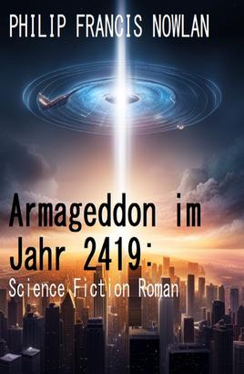 Armageddon im Jahr 2419: Science Fiction Roman