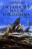 Richard Hey: Im Jahr 95 nach Hiroshima 