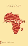 Felwine Sarr: Afrotopia ★★★★★