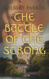 The Battle of the Strong - A Romance of Two Kingdoms