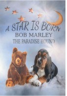 Tanja Rothmeier-Forg: A Star is born - Bob Marley the Paradise Hound 