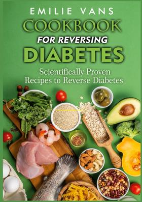 Cookbook For Reversing Diabetes