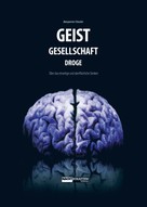Benjamin Fässler: Geist-Gesellschaft-Droge 