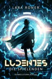 Ludentes - Die Spielenden - Cyberpunk Einzelband