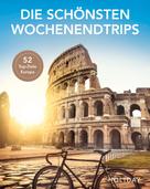 Holger Wolandt: HOLIDAY Reisebuch: Die schönsten Wochenendtrips ★★★