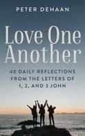 Peter DeHaan: Love One Another 