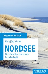 Nordsee - Die Geschichte einer Landschaft