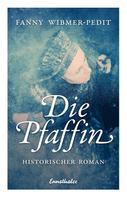Fanny Wibmer-Pedit: Die Pfaffin 