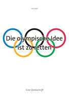 Fritz Roth: Die olympische Idee ist zu retten 