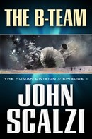 John Scalzi: The Human Division #1: The B-Team ★★★★