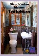 Kurt Heppke: Die schönsten kleinen Toiletten 