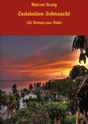 Endstation Sehnsucht - Ein Roman aus Kuba