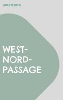Joke Frerichs: West-Nord-Passage 