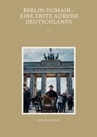 Hans-Peter Oswald: Berlin-Domain - eine erste Adresse Deutschlands 