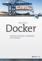 Docker - Software entwickeln und deployen mit Containern