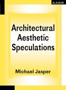 Jasper Michael: Architectural Aesthetic Speculations 