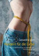 Cassandra Light: Hungern für die Liebe 