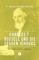 Franz Graf-Stuhlhofer: Charles T. Russell und die Zeugen Jehovas 