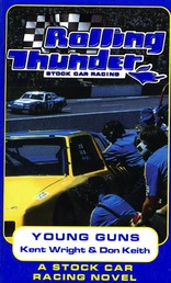 Rolling Thunder Stock Car Racing: Young Guns - A Stock Car Racing Novel